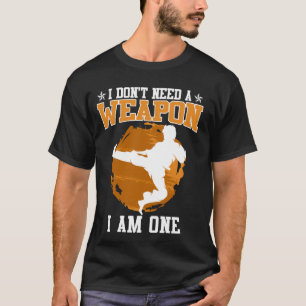 Chinese Martial Arts I don't Need a Weapon Shaolin T-Shirt