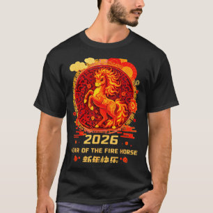 Chinese New Year 2026 Year Of The Fire Horse  T-Shirt