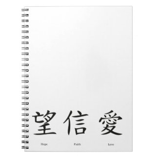 Chinese symbols for love, hope and faith spiral notebook