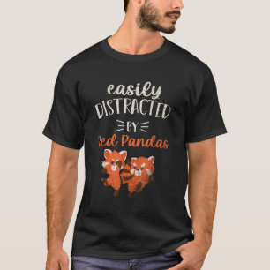 Chinese Wild Forest Animal Easily Distracted By Re T-Shirt