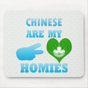 Chineses are my Homies Mouse Pad