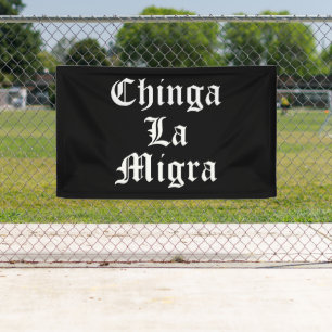 Chinga LA Migra Banner