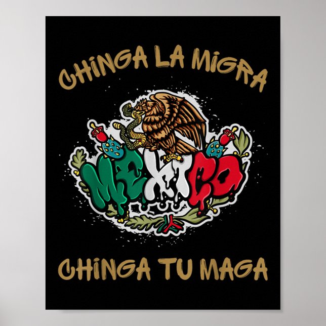Chinga La Migra Chinga Tu Mexican Immigrant Right  Poster (Front)