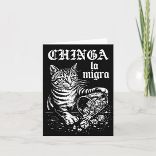Chinga la migra funny cat meme men women card