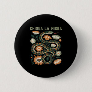 Chinga La Migra Immigration Floral Flowers Snake G 6 Cm Round Badge
