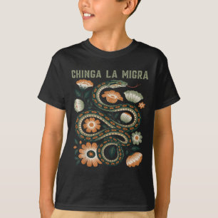 Chinga La Migra Immigration Floral Flowers Snake G T-Shirt