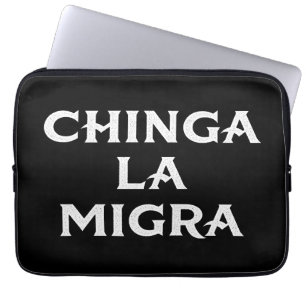 Chinga LA Migra Laptop Sleeve