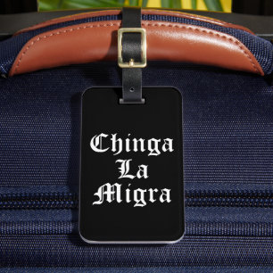 Chinga LA Migra Luggage Tag