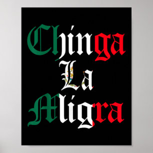 Chinga La Migra Mexico Immigration  Poster
