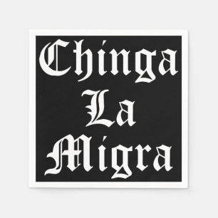 Chinga LA Migra Napkin