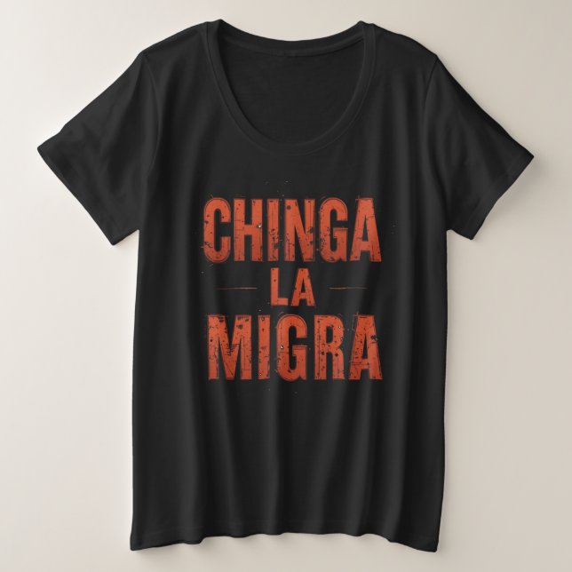 Chinga La Migra Shirt – Bold Protest & Activism (Design Front)