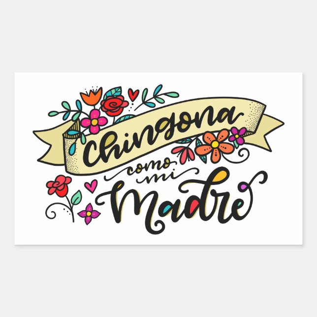 Chingona Como Mi Madre, Tough Like My Mama Rectangular Sticker (Front)