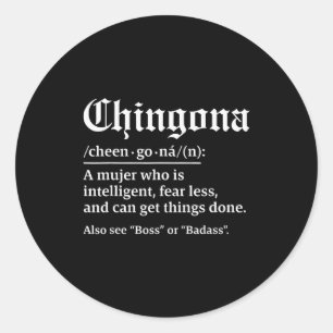 Chingona Definition, Chillona Pero Chingona  Classic Round Sticker