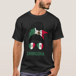 Chingona Girl Messy Bun Mexican Girl Chica Mexico T-Shirt
