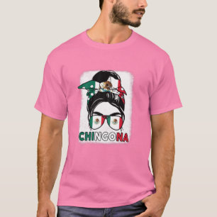 Chingona Girl Mexico Girl Mexicana Mamacito Mexica T-Shirt