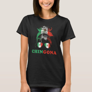 Chingona Girl Mexico Messy Bun Mexican Cinco de Ma T-Shirt