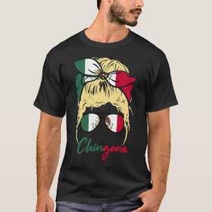 Chingona Mexican Girl Light Hair Blonde Mexicana G T-Shirt