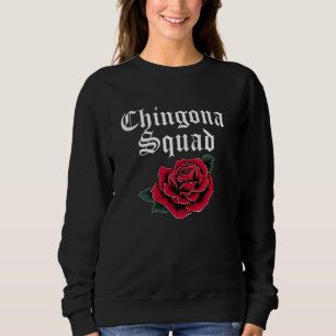 Chingona Squad Latina Chula Cabrona Mexican Chican Sweatshirt