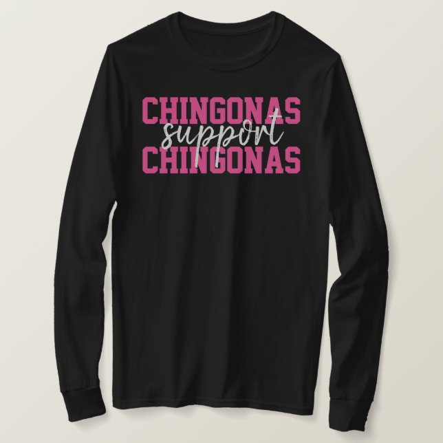 Chingonas Support Chingonas Mexican Women T-Shirt (Design Front)
