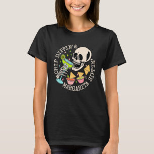 Chip Dippin And Margarita Sippin  Apparel T-Shirt