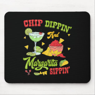 Chip Dippin And Margarita Sippin Cinco De Mayo 1 Mouse Pad
