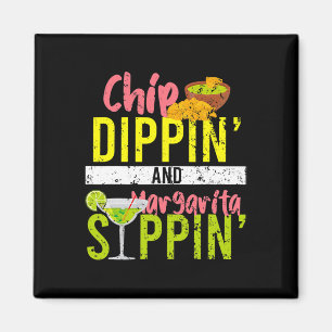 Chip Dippin And Margarita Sippin Cinco De Mayo  Magnet