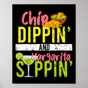 Chip Dippin And Margarita Sippin Cinco De Mayo Poster