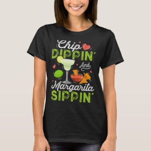 Chip Dippin' And Margarita Sippin' Funny Cinco De T-Shirt