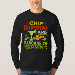 Chip Dippin Margarita Sippin  Cinco de Mayo Mexica T-Shirt