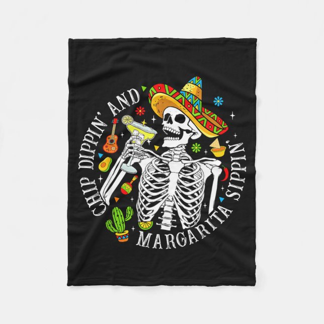 Chip dippin margarita sippin funny skeleton cinco fleece blanket (Front)