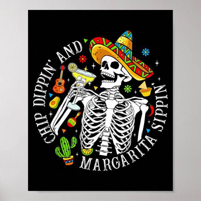 Chip dippin margarita sippin funny skeleton cinco poster (Front)