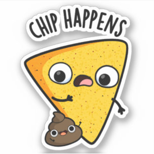 Chip Happens Funny Poop Pun 