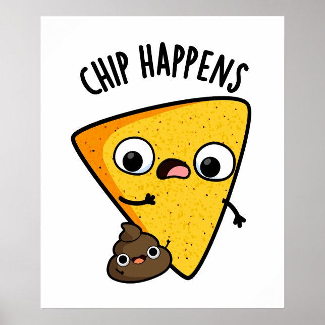 Chip Happens Funny Poop Pun  Poster (Front)
