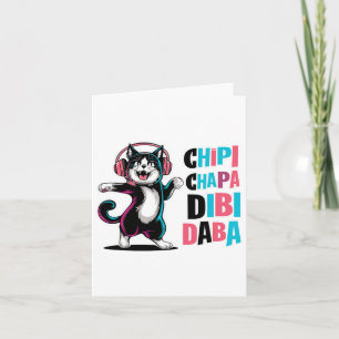 Chipi Chapa Dibi Daba Cat Dancing Cartoon Card
