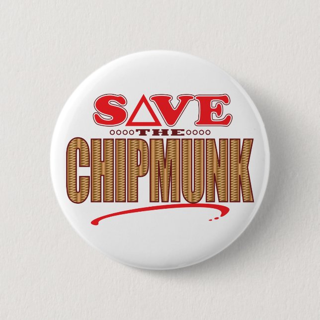 Chipmunk Save 6 Cm Round Badge (Front)