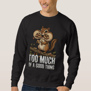 Chipmunk Snack Attack Sweatshirt