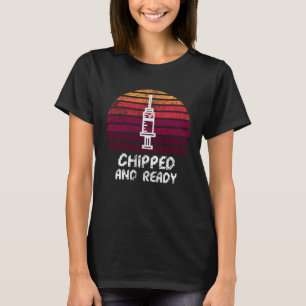 Chipped and ready pro vaccination sunset T-Shirt
