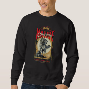 Chippewa Native American Indian Born Wolf Spirit R Sweatshirt