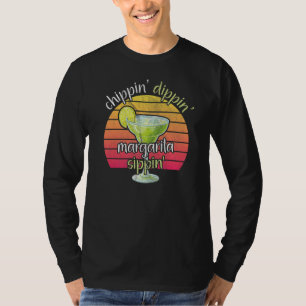 Chippin' Dippin' Margarita Sippin' Chippin Dippin T-Shirt