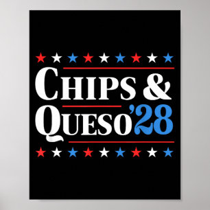 Chips And Queso 2028 Funny Presidential Election 2 Poster