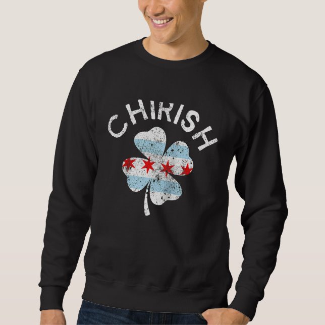 Chirish Chicago Flag Lucky C St Patrick's Day Ragl Sweatshirt (Front)