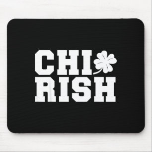 Chirish St. Patrick's Day Chi-irish Funny Chicago Mouse Pad
