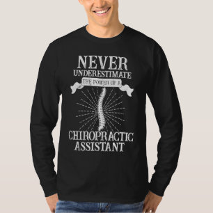 Chiropractic Assistant Spine Treatment Power T-Shirt