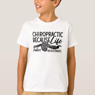 Chiropractic Because Life Spine Chiro Chiropractor T-Shirt