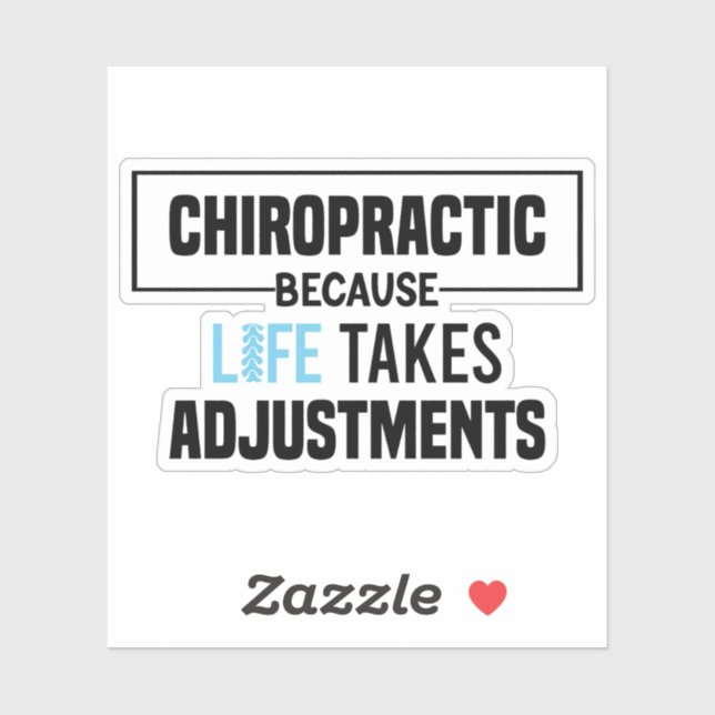 Chiropractic Because Life Takes Adjustments Funny  (Sheet)