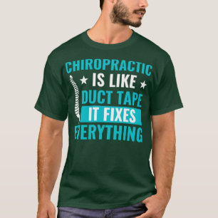 Chiropractic Fixes Everything Funny Chiropractor T-Shirt