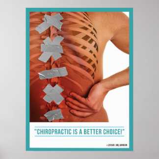 Chiropractic is a Better Choice Poster