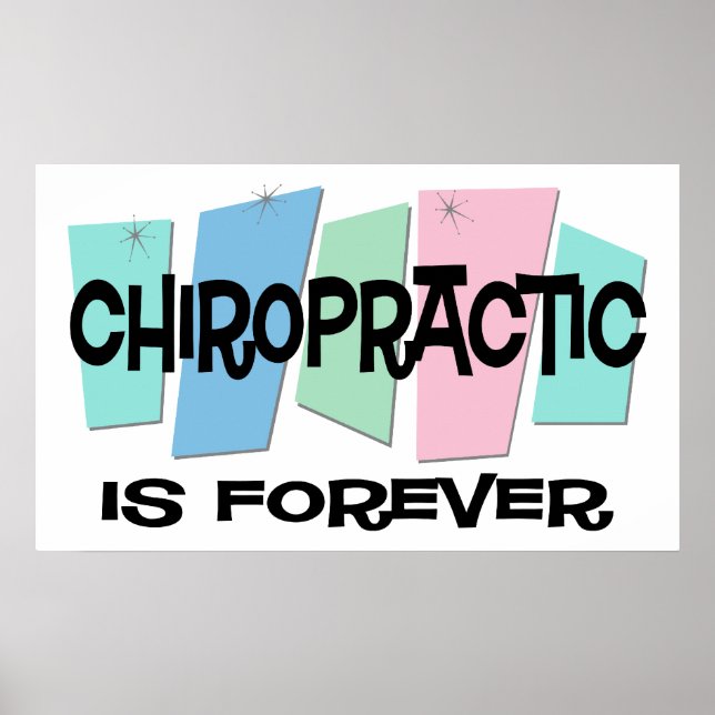 Chiropractic Is Forever Poster (Front)