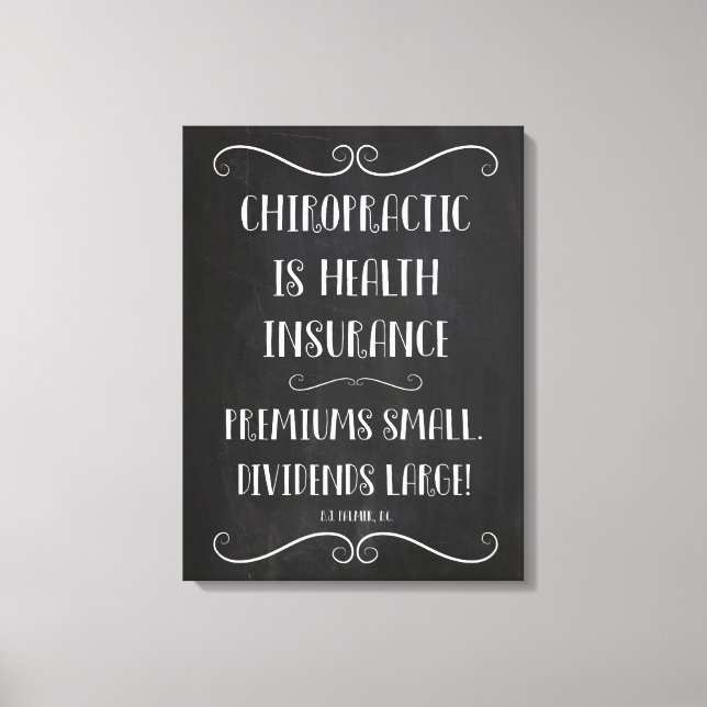 Chiropractic Is Health Insurance 18x24 Canvas Art (Front)
