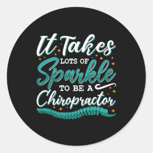Chiropractic It Takes Lots Of Sparkle Chiropractor Classic Round Sticker